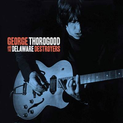 George Thorogood & The Destroyers