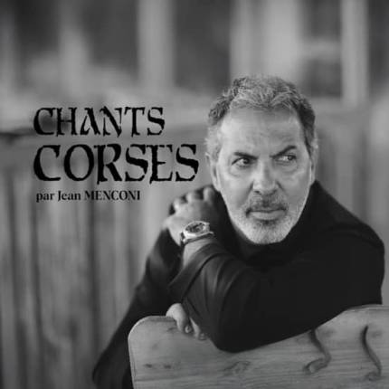 CHANTS CORSES par Jean MENCONI