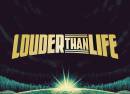 Louder Than Life