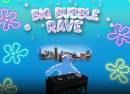 Big Bubble Rave