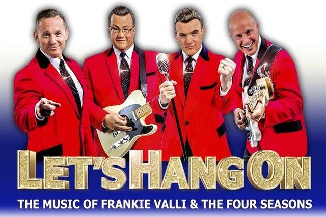 Let's Hang On - the Music of Frankie Valli & the Four Seasons