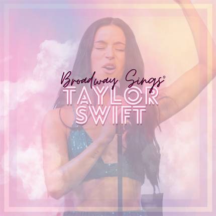 Broadway Sings Taylor Swift with a Live Orchestra