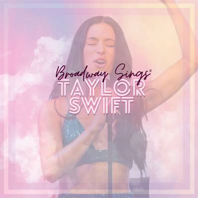 Broadway Sings Taylor Swift with a Live Orchestra