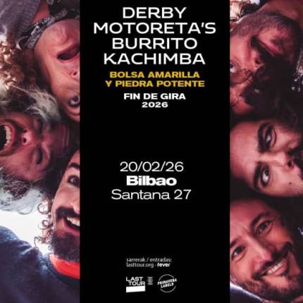 Derby Motoreta's Burrito Kachimba en Sala Santana 27, Bilbao 2026