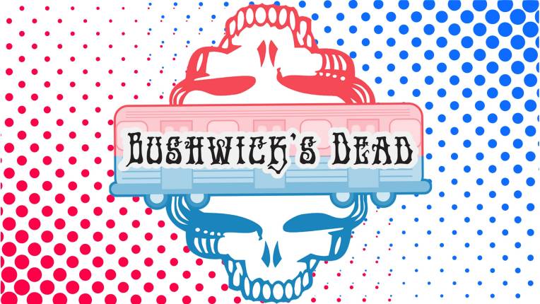 Bushwick's Dead