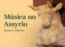 Música no Assyrio -  Quarteto Atlântico