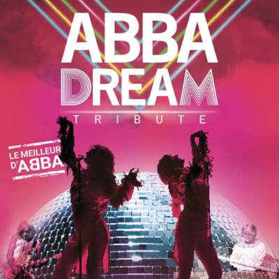 ABBA DREAM - Concert hommage