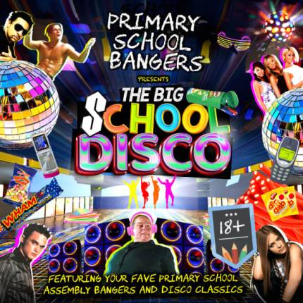 Primary School Bangers Presents The Big School Disco - Brighton